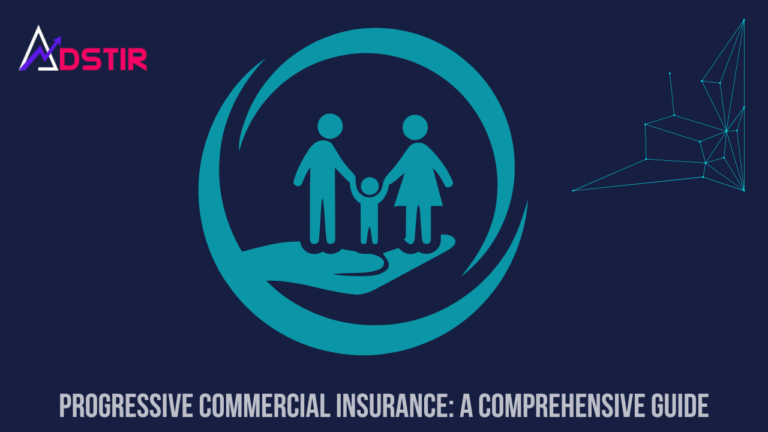 Progressive Commercial Insurance: A Comprehensive Guide