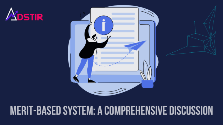 Merit-Based System: A Comprehensive Discussion