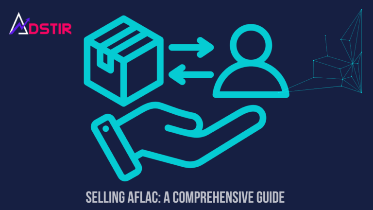 Selling Aflac: A Comprehensive Guide